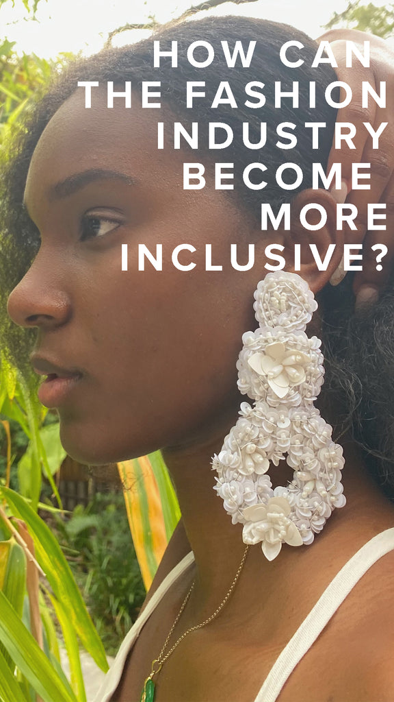 HOW CAN THE FASHION INDUSTRY BECOME MORE INCLUSIVE?