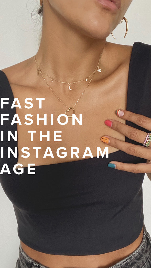 FAST FASHION IN THE INSTAGRAM AGE